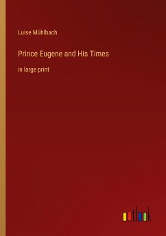 Prince Eugene and His Times