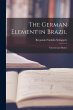 The German Element in Brazil: Colonies... - Bild 1