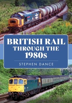 British Rail Through the 1980s - Dance, Stephen