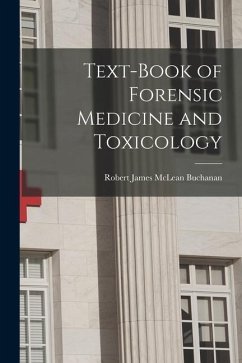 Text-book of Forensic Medicine and Toxicology - Buchanan, Robert James Mclean