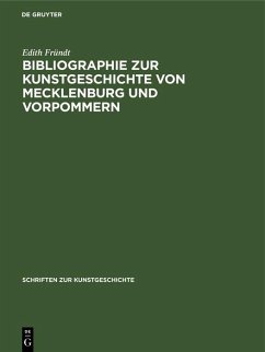 Bibliographie zur Kunstgeschichte von Mecklenburg und Vorpommern (eBook, PDF) - Fründt, Edith