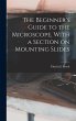 The Beginner's Guide to the Microscope,... - Bild 1