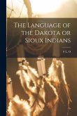 The Language of the Dakota or Sioux Indians