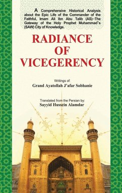 RADIANCE OF VICEGERENCY - Alamdar, Sayyid Hussein