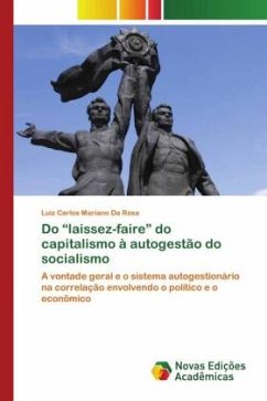 Do ¿laissez-faire¿ do capitalismo à autogestão do socialismo - Mariano da Rosa, Luiz Carlos