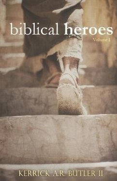 Biblical Heroes Volume One - Butler, Kerrick