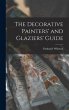 The Decorative Painters' and Glaziers'... - Bild 1