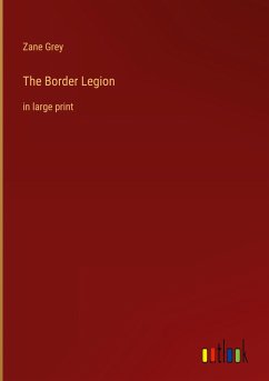 The Border Legion - Grey, Zane