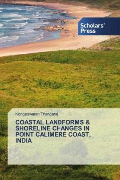 COASTAL LANDFORMS & SHORELINE CHANGES IN POINT CALIMERE COAST, INDIA - THANGARAJ, KONGESWARAN