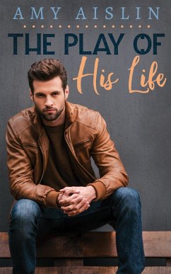 The Play of His Life (eBook, ePUB) - Aislin, Amy