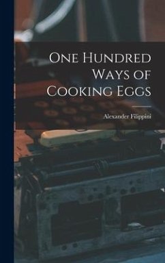 One Hundred Ways of Cooking Eggs - Filippini, Alexander