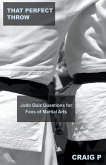That Perfect Throw: Judo Quiz Questions for Fans of Martial Arts