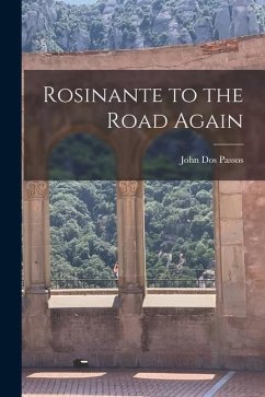 Rosinante to the Road Again - Passos, John Dos