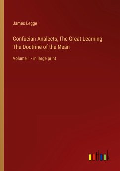 Confucian Analects, The Great Learning The Doctrine of the Mean - Legge, James