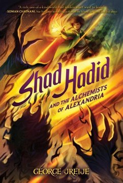 Shad Hadid and the Alchemists of Alexandria - Jreije, George