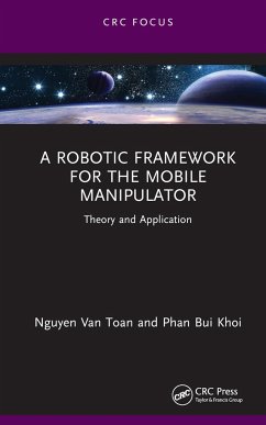 A Robotic Framework for the Mobile Manipulator - Van Toan, Nguyen; Bui Khoi, Phan
