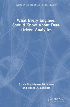 What Every Engineer Should Know About Data-Driven Analytics - Srinivasan, Satish Mahadevan; Laplante, Phillip A