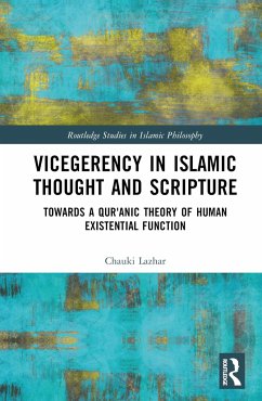 Vicegerency in Islamic Thought and Scripture - Lazhar, Chauki