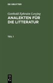 Gotthold Ephraim Lessing: Analekten für die Litteratur. Teil 1 (eBook, PDF)