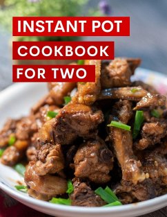 Instant Pot Cookbook For Two (Instant Pot Recipes Made Easy, #1) (eBook, ePUB) - Williams, Karen