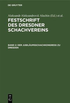 Der Jubiläumsschachkongreß zu Dresden (eBook, PDF)