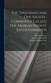 The Thousand and one Nights; Commonly Called, The Arabian Nights' Entertainments: 2