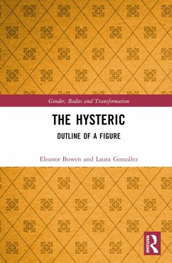 The Hysteric - Bowen, Eleanor; González, Laura