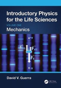 Introductory Physics for the Life Sciences: Mechanics (Volume One) - Guerra, David V.