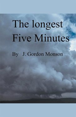 The Longest Five Minutes - Monson, J. Gordon