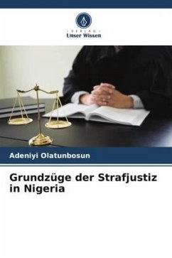 Grundzüge der Strafjustiz in Nigeria - Olatunbosun, Adeniyi