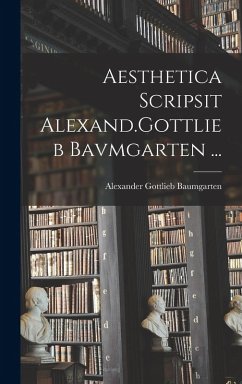 Cover Aesthetica Scripsit Alexand.Gottlieb Bavmgarten ...