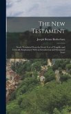 The New Testament: Newly Translated From the Greek Text of Tregelles and Critically Emphasised, With an Introduction and Occasional Notes
