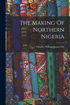 Cover The Making Of Northern Nigeria