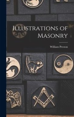 Illustrations of Masonry - Preston, William