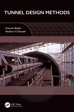 Tunnel Design Methods - Bobet, Antonio (Purdue University, USA); Einstein, Herbert H. (Massachusetts Institute of Technology, USA)