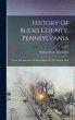 History Of Bucks County, Pennsylvania:... - Bild 1