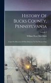 History Of Bucks County, Pennsylvania: From The Discovery Of The Delaware To The Present Time; Volume 2