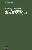 Leitfäden des Kriegsrechts, 1-8 (eBook, PDF)
