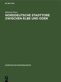 Norddeutsche Stadttore zwischen Elbe und Oder (eBook, PDF)