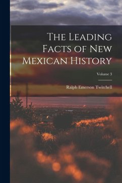 Cover The Leading Facts of New Mexican History; Volume 3