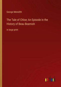 The Tale of Chloe; An Episode in the History of Beau Beamish