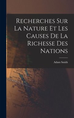 Cover Recherches Sur La Nature Et Les Causes De La Richesse Des Nations