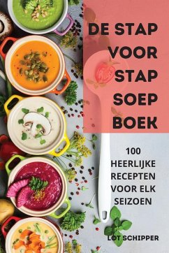 DE STAP VOOR STAP SOEP BOEK - Lot Schipper