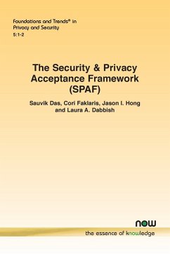 The Security & Privacy Acceptance Framework (SPAF) - Das, Sauvik; Faklaris, Cori; Hong, Jason I.