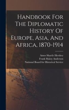 Handbook For The Diplomatic History Of Europe, Asia, And Africa, 1870-1914 - Anderson, Frank Maloy