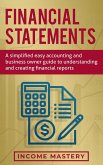 Financial Statements: A Simplified Easy Accounting and Business Owner Guide to Understanding and Creating Financial Reports (eBook, ePUB)