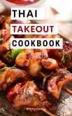 Thai Takeout Cookbook: Delicious Copycat Thai Takeout Recipes You Can Easily Make at Home! (Copycat Takeout Recipes, #3) (eBook, ePUB) Thai Takeout Cookbook: Delicious Copycat Thai Takeout Recipes You Can Easily Make at Home! (Copycat Takeout Recipes, #3) (eBook, ePUB)