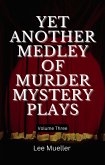 Yet Another Medley of Murder Mystery Plays (Play Dead Murder Mystery Plays, #3) (eBook, ePUB)