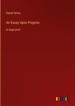 An Essay Upon Projects - Defoe, Daniel