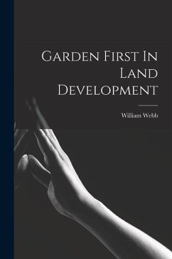 Garden First In Land Development - Webb, William